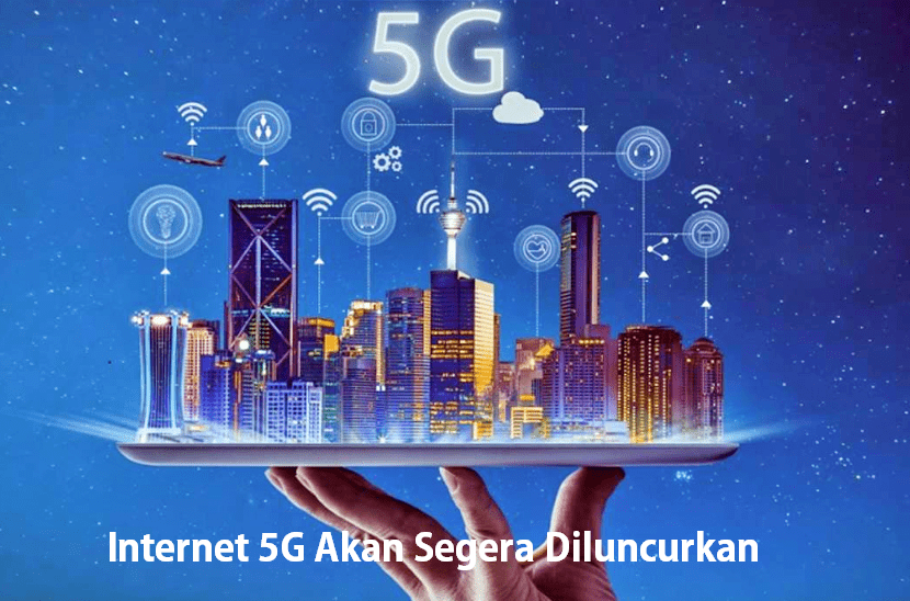 Internet 5G Akan Segera Diluncurkan