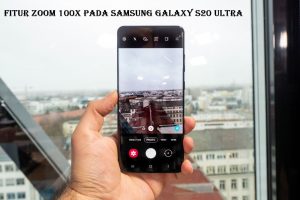 Fitur Zoom 100x Pada Samsung Galaxy S20 Ultra