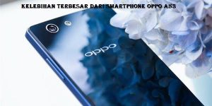 Kelebihan Terbesar Dari Smartphone Oppo A53